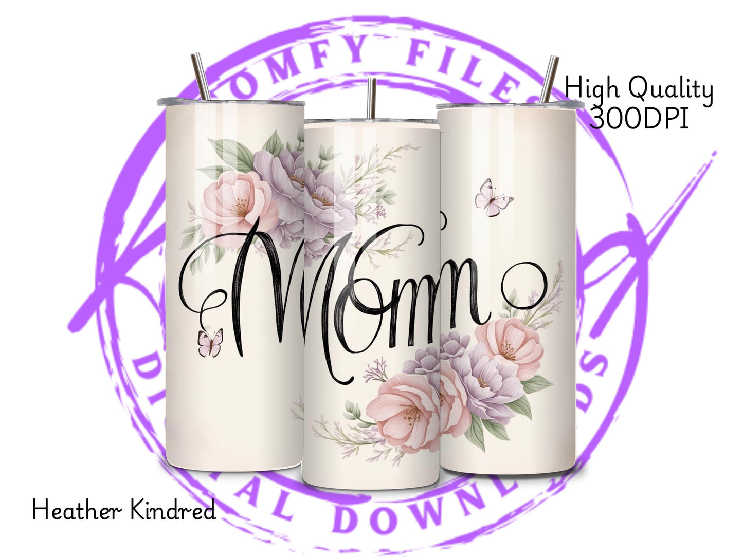 Mom Floral 20oz Skinny Tumbler Wrap - Digital Download - Sublimation PNG Design
